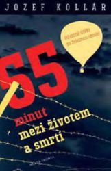 55 minut mezi životem a smrtí - Jozef Kollár - Učebnice a jazyky 55 minut mezi životem a smrtí