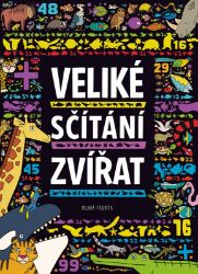 Veliké sčítání zvířat - kolektiv autorů - Populárně naučná literatura pro děti Veliké sčítání zvířat