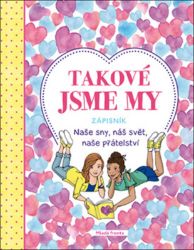 Takové jsme my - Ellen Bailey,kolektiv autorů - Kreativní knihy pro děti Takové jsme my