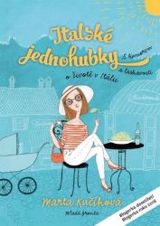 Italské jednohubky - Marta Kučíková - Český humor a satira Italské jednohubky