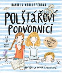 Polštářoví podvodníci - Daniela Krolupperová - Knihy pro dívky Polštářoví podvodníci