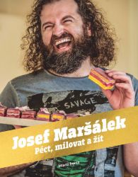 Péct, milovat a žít - Josef Maršálek - Biografie a autobiografie Péct, milovat a žít