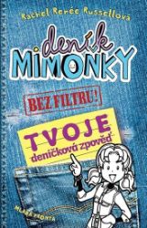 Deník mimoňky BEZ FILTRU! - Tvoje deníčková zpověď - Rachel Renée Russell - Vtipné knihy pro děti Deník mimoňky BEZ FILTRU! - Tvoje deníčková zpověď