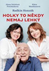 Holky to někdy nemaj lehký - Alena Večeřová-Procházková,Radkin Honzák,Klára Mandausová - Psychologie Holky to někdy nemaj lehký