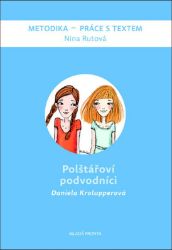 Polštářoví podvodníci: Metodika - Práce s textem Polštářoví podvodníci: Metodika - Práce s textem