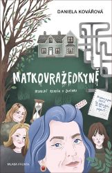 Matkovražedkyně Matkovražedkyně