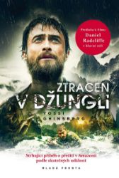 Ztracen v džungli - Yossi Ghinsberg - Thrillery Ztracen v džungli