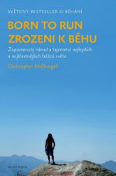 Zrozeni k běhu - Born to run Zrozeni k běhu - Born to run
