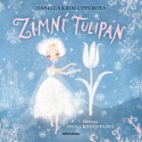 Zimní tulipán - Daniela Krolupperová - Pohádky pro děti o vílách Zimní tulipán