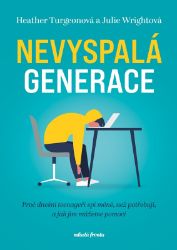 Nevyspalá generace - Heather Turgeon,Julie Wright - Výchova Nevyspalá generace