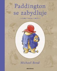 Paddington se zabydluje - Michael Bond - Vtipné knihy pro děti Paddington se zabydluje
