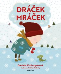 Dráček Mráček Dráček Mráček