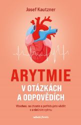 Arytmie v otázkách a odpovědích - Josef Kautzner - Medicína a lékařství Arytmie v otázkách a odpovědích