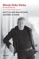 Když za nás Bůh netahá kaštany z ohně Když za nás Bůh netahá kaštany z ohně
