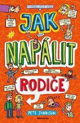 Jak napálit rodiče Jak napálit rodiče