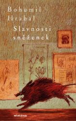 Slavnosti sněženek - Bohumil Hrabal - Česká a slovenská beletrie Slavnosti sněženek