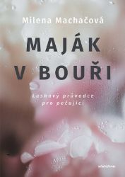 Maják v bouři - Milena Machačová - Psychologie Maják v bouři