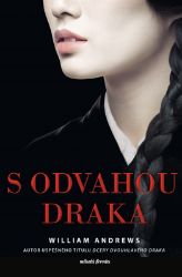 S odvahou draka - William Andrews - Historické romány S odvahou draka