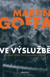 Ve výslužbě - Martin Goffa - České a slovenské detektivky Ve výslužbě