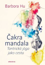 Čakra mandala - Barbora Hu - Výživa a zdravý životní styl Čakra mandala