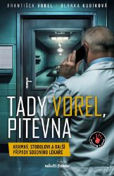 Tady Vorel, pitevna Tady Vorel, pitevna