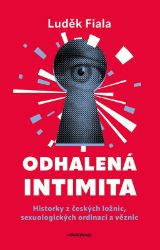 Odhalená intimita - Luděk Fiala - Medicína a lékařství Odhalená intimita