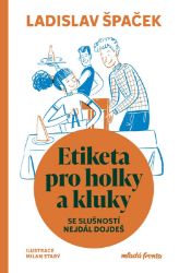 Etiketa pro holky a kluky Etiketa pro holky a kluky