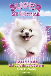 Superštěňátka: Jiskra a Eda letí za dobrodružstvím Superštěňátka: Jiskra a Eda letí za dobrodružstvím