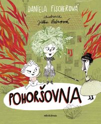 Pohoršovna - Daniela Fischerová - Dobrodružné knihy pro děti Pohoršovna