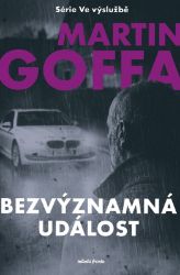 Ve výslužbě - Bezvýznamná událost - Martin Goffa - České a slovenské detektivky Ve výslužbě - Bezvýznamná událost