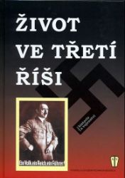 Život ve třetí říši - Literatura faktu Život ve třetí říši