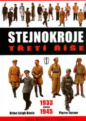 Stejnokroje třetí říše 1933-1945 Stejnokroje třetí říše 1933-1945