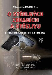 Zákon o střelných zbraních a střelivu - úplné znění zákona ke dni 1. února 2009 Zákon o střelných zbraních a střelivu - úplné znění zákona ke dni 1. února 2009