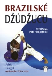 Brazilské Džúdžucu - Technika pro pokročilé Brazilské Džúdžucu - Technika pro pokročilé