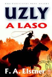 Uzly a laso - František Alexander Elstner - Hobby Uzly a laso