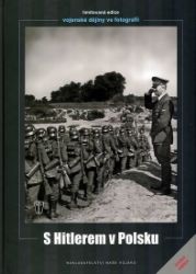 S Hitlerem v Polsku - Heinrich Hoffmann - Dějiny světa S Hitlerem v Polsku