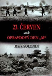 23. červen aneb Opravdový den "M" 23. červen aneb Opravdový den "M"