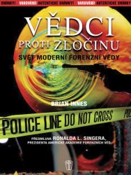 Vědci proti zločinu - Svět moderní forenzní vědy