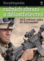 Encyklopedie ručních zbraní a dělostřelectva od 2. světové války do současnosti. - Chris Bishop - Encyklopedie Encyklopedie ručních zbraní a dělostřelectva od 2. světové války do současnosti.