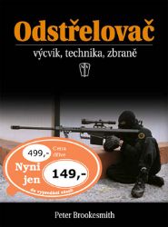 Odstřelovač - výcvik, technika, zbraně - 2. vydání - Peter Brookesmith - Literatura faktu Odstřelovač - výcvik, technika, zbraně - 2. vydání