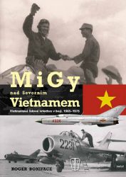 MiGy nad severním Vietnamem - Roger Boniface - Literatura faktu MiGy nad severním Vietnamem