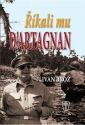 Říkali mu D'Artagnan - Ivan Brož - Spisovatelé Říkali mu D´Artagnan