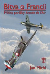 Bitva o Francii - Příčiny porážky Armée de l’Air Bitva o Francii - Příčiny porážky Armée de l’Air