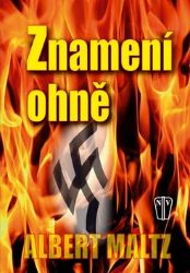 Znamení ohně - Albert Maltz - Válečné romány Znamení ohně