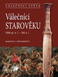 Válečníci starověku 3000 př. n. l. - 500 n. l. Válečníci starověku 3000 př. n. l. - 500 n. l.