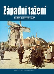 Západní tažení - Druhá světová válka Západní tažení - Druhá světová válka