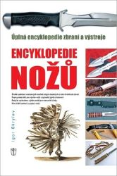 Enyklopedie nožů - Úplná encyklopedie zbraní a výstroje - Igor Skrylev - Encyklopedie Enyklopedie nožů - Úplná encyklopedie zbraní a výstroje