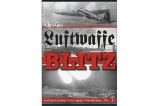 Luftwaffe Blitz - Pohled do zákulisí: listopad 1940 – květen 1941 - Chris Goss - Literatura faktu Luftwaffe Blitz - Pohled do zákulisí: listopad 1940 – květen 1941