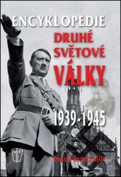 Encyklopedie druhé světové války 1939-1945 - Donald Sommerville - Encyklopedie Encyklopedie druhé světové války 1939-1945