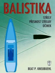 Balistika - Beat P. Kneubuehl - Technika Balistika